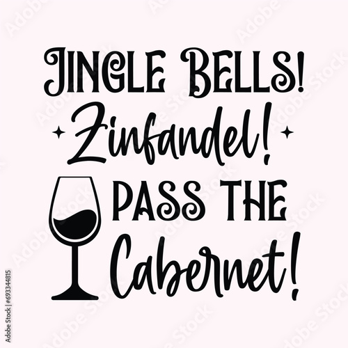 Jingle bells Zinfandel Pass the cabernet, Holiday Coaster Tumbler Illustration Christmas