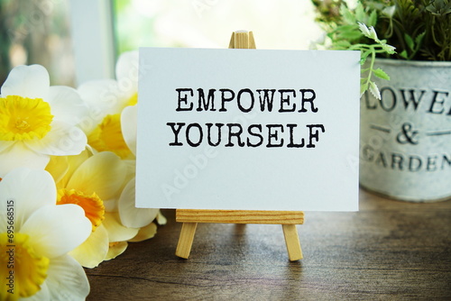 Empower yourself text message, inspiration motivation concept