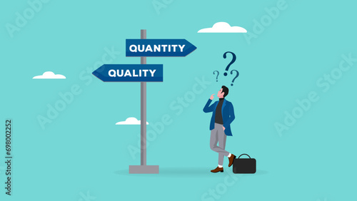 choosing quality or quantity concept illustration. businessmen who are confused about choosing quality or quantity direction boards. management to assure excellent work concept illustration