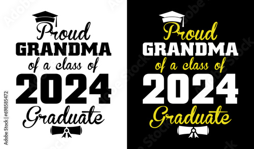 "Proud Grandma of a Class of 2024 Graduation" T-shirt Design in Illustration. SVG.