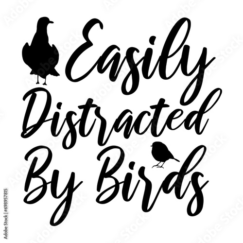 Easily Distracted By Birds Svg