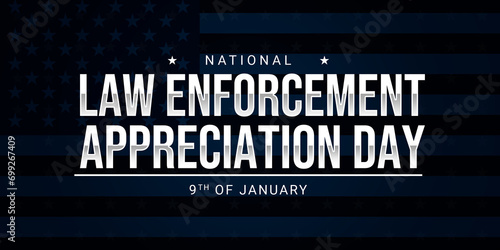 National Law Enforcement Appreciation Day on January 9 with American flag in the background. Patriotic backdrop appreciating American law enforcement for their service