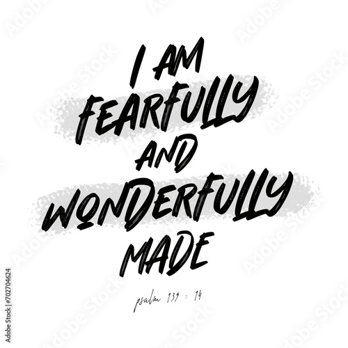 I'm Fearfully and Wonderfully Made - Psalm 139 : 14 - with light background