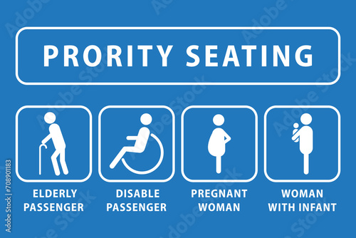 Priority seating sign. Elderly passenger, disable passenger, pregnant woman, woman with infant. Vector.