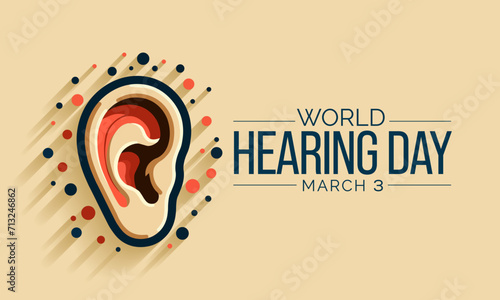 World Hearing Day is a campaign held each year on March 3rd to raise awareness on how to prevent deafness and hearing loss and promote ear and hearing care across the world. Vector illustration.