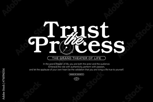 Streetwear design trust process aesthetic typography quotes graphic tee vector templates
