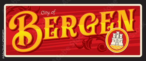 City of Bergen, Norway town. Vector travel plate or sticker, vintage tin sign, retro vacation postcard or journey signboard, luggage tag. Norwegian souvenir card with seal with tower