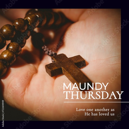 Composition of maundy thursday text over hand holding rosary