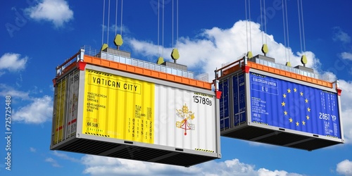 Shipping containers with flags of Vatican City and European Union - 3D illustration