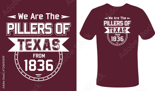 We are the pillars of Texas from 1836, American vintage style cowboy tshirt design, typography Vector illustration