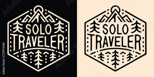 Solo traveler lettering traveling badge logo. Mountains lover retro vintage boho aesthetic. Trees outline minimalist illustration. Wanderer backpacker nomad quotes vector for t-shirt design print.