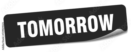 tomorrow sticker. tomorrow label