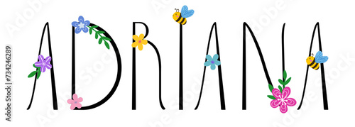 Adriana - black color with spring flowers and bees - name written - ideal for websites,, presentations, greetings, banners, cards, books, t-shirt, sweatshirt, prints, cricut, silhouette, sublimation 
