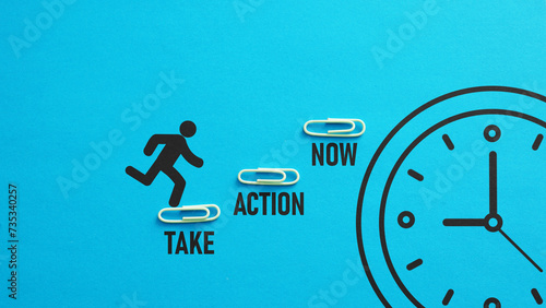 Take action now is shown using the text and picture of the clock