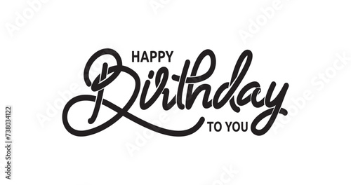 Happy Birthday. Beautiful handwritten modern calligraphy in black color. Illustration text Typography design vector. Great for a Greeting card.