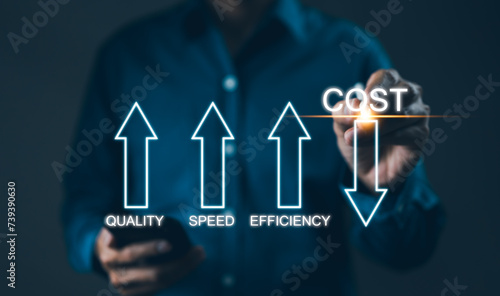 Cost reduction concept. Increase quality, speed, efficiency, and Optimization for products or services to improve company performance. Successful corporate strategy and management. Effective business,