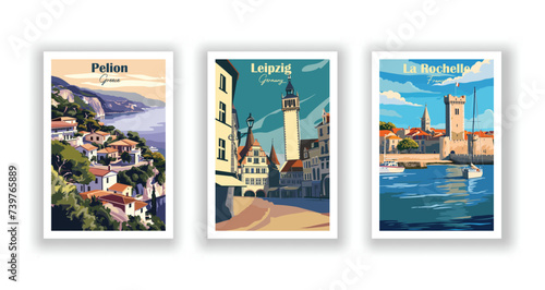 La Rochelle, France. Leipzig, Germany. Pelion, Greece - Vintage travel poster. High quality prints