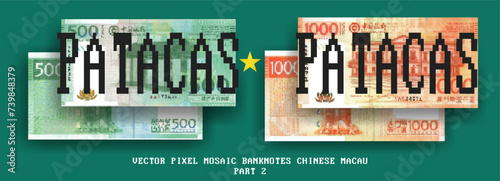 Vector set of pixel mosaic Chinese Macau banknotes. The denomination of notes 500 and 1000 patacas. Obverse and reverse. Game money and flyer. Part 2