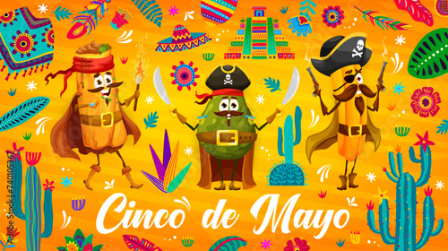 Cinco de Mayo Mexican holiday banner with cartoon Tex Mex characters, vector background. Burrito pirate, avocado buccaneer and churro filibuster with sombrero, poncho and maracas for Mexican fiesta