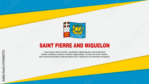 Saint Pierre And Miquelon Flag Abstract Background Design Template. Saint Pierre And Miquelon Independence Day Banner Cartoon Vector Illustration. Design