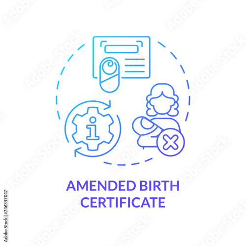 Amended birth certificate blue gradient concept icon. Changing information of adopted child. Adoption procedure. Round shape line illustration. Abstract idea. Graphic design. Easy to use