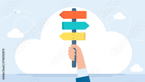 The hand holds an arrow pointing the direction of movement. The concept of choosing a business strategy. Direction road signs — arrows on blue sky. Vector illustration.