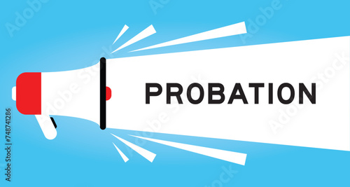 Color megaphone icon with word probation in white banner on blue background