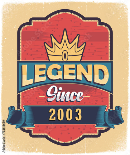 Legend Since 2003, Born in 2003 Vintage Birthday Poster Design.