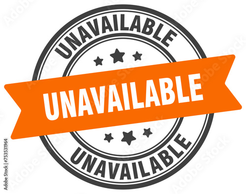 unavailable stamp. unavailable label on transparent background. round sign