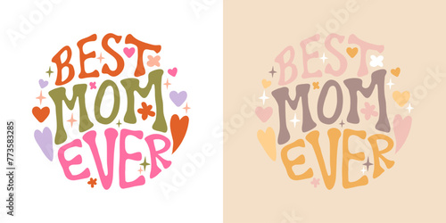 Best mom ever groovy lettering postcard. Mothers day concept.
