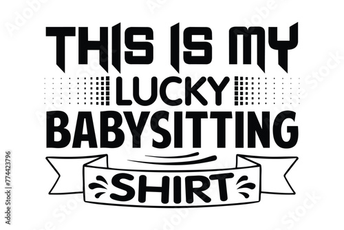 Stylish , fashionable and awesome babysitting typography art and illustrator, Print ready vector handwritten phrase babysitting T shirt hand lettered calligraphic design. Vector illustration bundle.