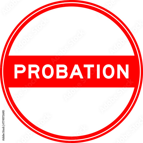 Red color round seal sticker in word probation on white background