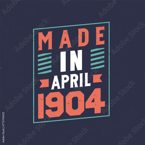 Made in April 1904. Birthday celebration for those born in April 1904