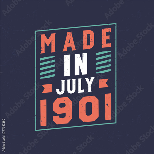 Made in July 1901. Birthday celebration for those born in July 1901