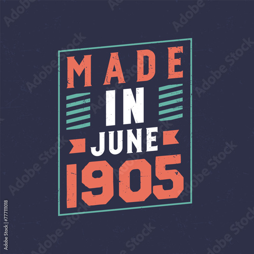 Made in June 1905. Birthday celebration for those born in June 1905