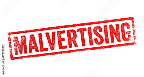 Malvertising is a portmanteau of malicious advertising, the practice of using online advertising to spread malware, text concept stamp