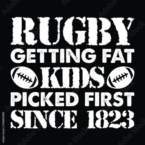rugby getting fat kids picked first since 1823