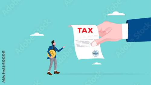 Crypto currency tax burden, businessman investor holding bitcoin surprised by government hand issue tax bill concept vector illustration