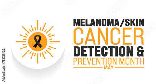 May is Melanoma Skin Cancer Detection and Prevention Month background template. Holiday concept. use to background, banner, placard, card, and poster design template with text inscription