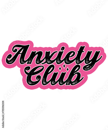Anxiety Club Snarky Sublimation PNG