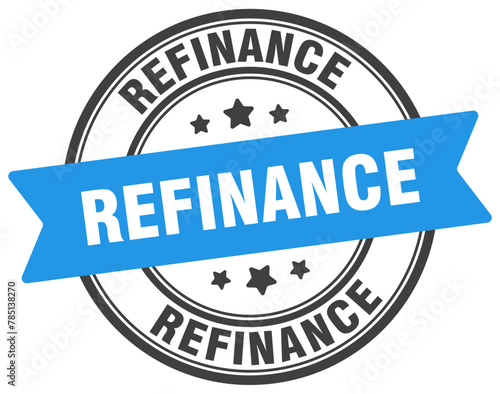 refinance stamp. refinance label on transparent background. round sign