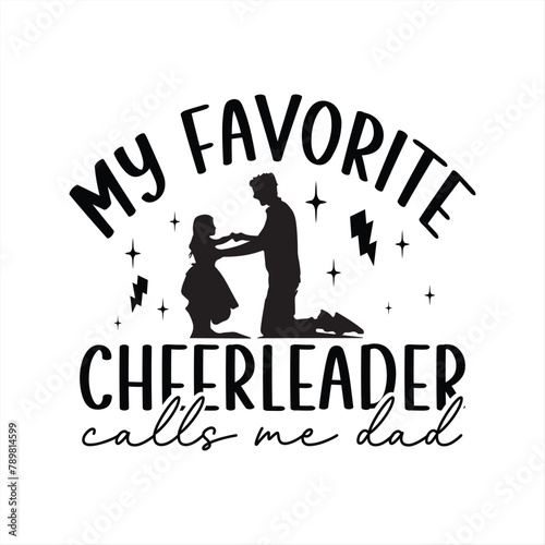 my favorite cheerleader calls me dad