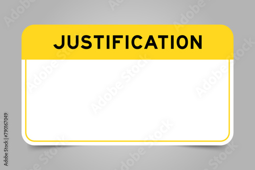 Label banner that have yellow headline with word justification and white copy space, on gray background