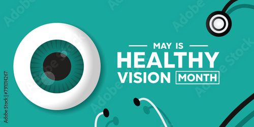 Healthy Vision Month. Eye and stethoscope. Great for cards, banners, posters, social media and more. Green background.