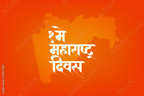 1 May Maharashtra Day Hindi, Marathi Calligraphy with Maharashtra map vector background 
