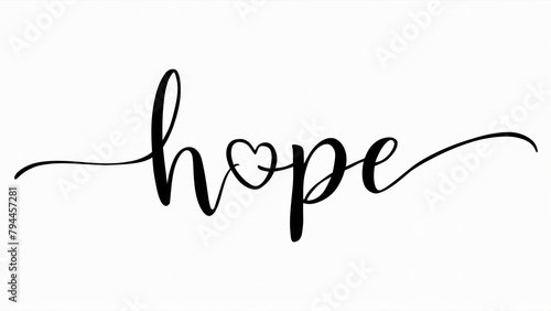 The image displays the word "hope" scribed in an elegant, flowing cursive script. The "o" in hope is uniquely crafted into a simple heart shape, further adding to the artistic and inspirational a...