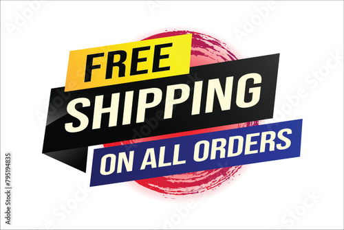 Free shipping all orders tag. Banner design template for marketing. Special offer promotion or retail. background banner modern graphic design for store shop, online store, website, landing page