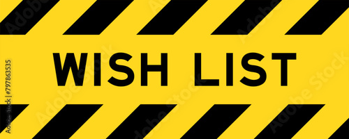 Yellow and black color with line striped label banner with word wish list