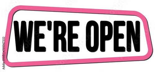 WE'RE OPEN text on pink-black trapeze stamp sign.