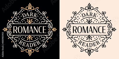 Dark romance reader lettering round badge button logo. Academia gothic mystical floral victorian era romantasy books lover aesthetic vector printable text for reading club girl shirt design print.